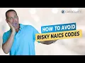 How to Avoid Risky NAICS Codes