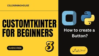 CustomTkinter Tutorial for Beginners Create Modern Buttons in Python GUI Tutorial No - 03