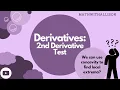 Calculus 1 - Derivatives 2nd Derivative Test