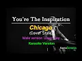 Lagu You're The Inspiration - Chicago/ Cover Style Lower Key ( Karaoke Version)