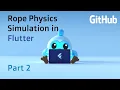 Flutter rope physics simulation tutorial Part 2