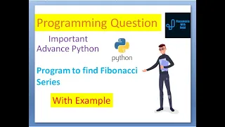 Program to find Fibonacci series using Python Practice Programming Questions