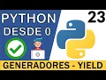 Generadores en Python Clausula yield Curso Python 3 23