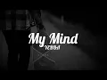 Download Lagu YEBBA- My Mind (Lyrics)