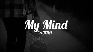 Download YEBBA- My Mind (Lyrics) MP3