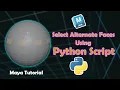 You Won t Believe How Easy Selecting Alternate Faces in Maya is with Python