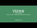 vizier Pronounce vizier with Meaning Phonetic Synonyms and Sentence Examples