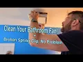 How To Clean a Bathroom Exhaust Fan Repair a Broken Cover Clip