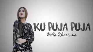 Download NELLA KHARISMA - KU PUJA-PUJA (LIRIK VIDEO) MP3