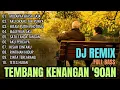 Download Lagu DJ Remix Tembang Kenangan 90an Terpopuler | Nostalgia Lagu Lama Bikin Hati Adem