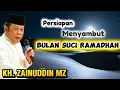 Lagu Kh. Zainuddin MZ || Persiapan Menyambut Bulan Suci Ramadhan