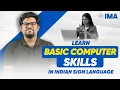 Learn Computer Basics in Indian Sign Language Beginner Course for Deaf People IMA App