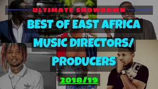 the masterminds of east africas best music top 5 music directors and producers of 2018 19