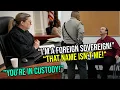 Judge SNAPS At Cocky Sovereign Citizen You Are In Custody Right Now