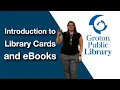 Groton Public Library Introduction to Library Cards and eBooks
