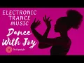 Download Lagu ✅Electronic Trance Music | Dance With Joy | No Copyright🔥