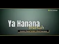 Lagu Ya Hanana | Jiharkah | Karaoke Banjari Version