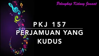 Download PKJ 157 Perjamuan yang Kudus - Pelengkap Kidung Jemaat MP3