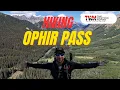 Hiking The Breathtaking Ophir Pass in Southwest Colorado