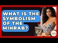 Download Lagu Wat is de symboliek van de Mihrab? - Ontdek Zuidwest-Europa
