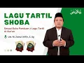 Lagu Belajar Lagu Tartil IRAMA SHOBA Metode Tilawati - Ustadz Zainul