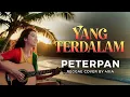 Lagu BIKIN NAGIH! YANG TERDALAM – PETERPAN | REGGAE COVER PALING ADEM by 4XIA 🌴