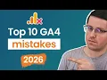 10 common mistakes in Google Analytics 2026 update