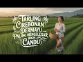 Lagu TARLING CIREBONAN DERMAYU PALING BANYAK DICARI BASS EMPUK AUDIO JERNIH 