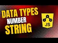 Data Types In JS - Number and String