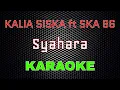 Download Lagu Kalia Siska feat SKA 86 - Syahara (Karaoke) | LMusical