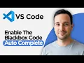 How to Enable the Blackbox Code Auto-Complete on VS Code 2026 Full Guide