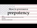 How to pronounce prepotency meaning