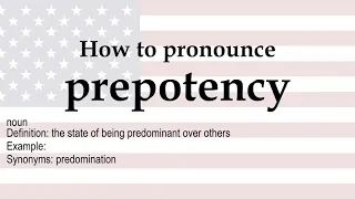How to pronounce prepotency meaning