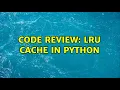 Code Review LRU cache in Python