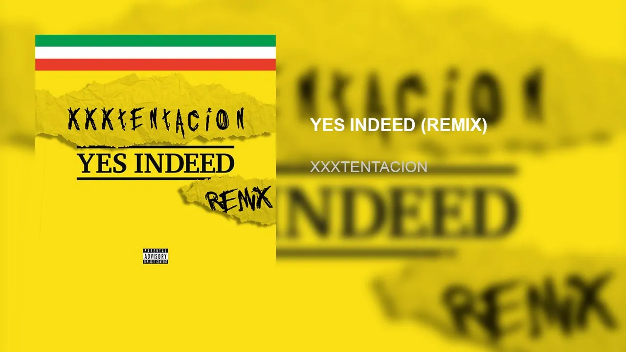 *FULL SONG* XXXTENTACION - YES INDEED (REMIX)