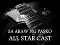 ALL STAR CAST - Sa Araw Ng Pasko [HQ AUDIO]