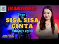 Download Lagu Sisa Sisa Cinta Karaoke | Karaoke Dangdut Official | Cover PA 600
