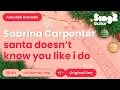 Download Lagu Sabrina Carpenter - santa doesn't know you like i do (Acoustic Karaoke)