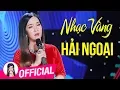 Download Lagu Liên Khúc Hồi Tưởng - Nhạc Vàng Trữ Tình Hải Ngoại Ngọt Ngào Sâu Lắng