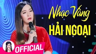 Liên Khúc Hồi Tưởng Nhạc Vàng Trữ Tình Hải Ngoại Ngọt Ngào Sâu Lắng 