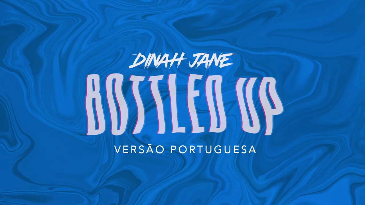 Dinah Jane - "Bottled Up" ft. Ty Dolla $ign (Versão Portuguesa)