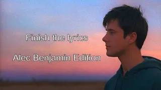 Download Alec Benjamin Finish The Lyrics MP3