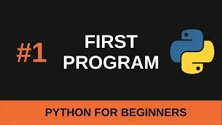 Python Beginner Tutorial - Installation and First Program