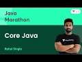 Marathon - Core Java Java Marathon Rahul Singla