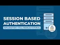 Session-Based Authentication - Explanation Full Node js Tutorial