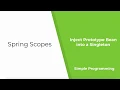 Spring Injecting a Prototype bean in a Singleton Bean Problem and Solution Simple Programming