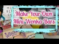 Make Your Own Wonka Bars Miniverse Spring Series Remix FREE PDF