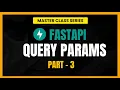 FastAPI Tutorial For Beginners Dynamic Routing Query Parameters Filtering Search Logic Part 3