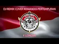 Download Lagu DJ REMIX KOMANDO PERTEMPURAN               (COVER)