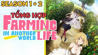 TỔNG HỢP "Cuộc sống nông dân ở dị giới" | Season 1 + 2 | AL Anime